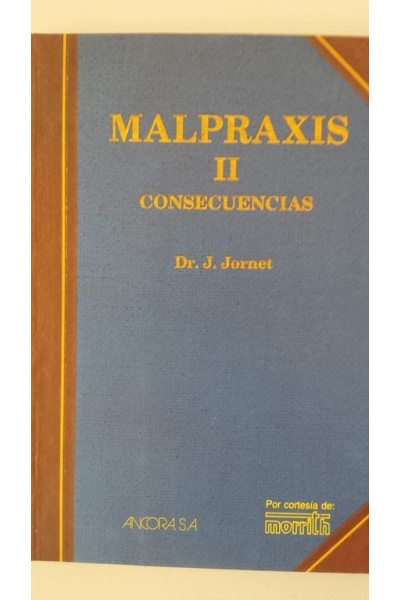 Malpraxis II. Consecuencias